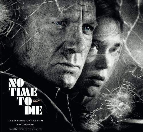 No Time To Die: The Making of the Film