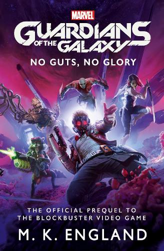 Marvel's Guardians of the Galaxy: No Guts, No Glory (Paperback)