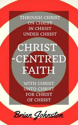 Christ-centred Faith (Paperback)