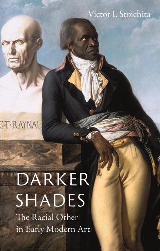 Darker Shades: The Racial Other in Early Modern Art (Hardback)