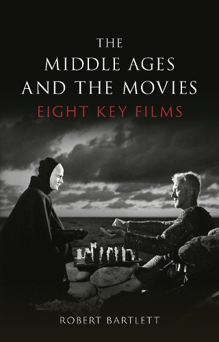 The Middle Ages and the Movies - Robert Bartlett
