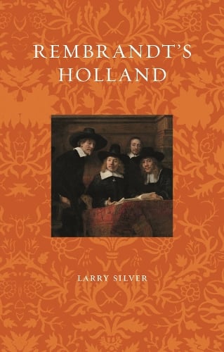Rembrandt's Holland - Renaissance Lives (Paperback)