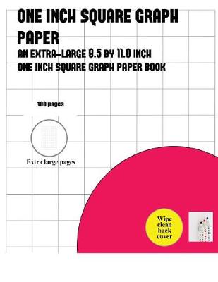 One Inch Square Graph Paper Book - One Inch Square Graph Paper Book 1 (Paperback)
