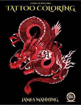 Tattoo Coloring Book: An adult coloring book with 40 high quality pictures of tattoos - Tattoo Coloring Book 1 (Paperback)
