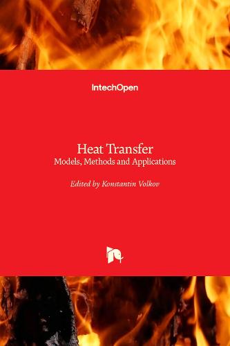 Heat Transfer: Models, Methods and Applications (Hardback)