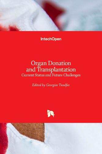 Organ Donation and Transplantation: Current Status and Future Challenges (Hardback)