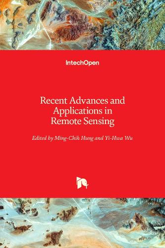 Recent Advances and Applications in Remote Sensing (Hardback)