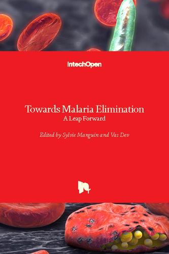 Towards Malaria Elimination: A Leap Forward (Hardback)