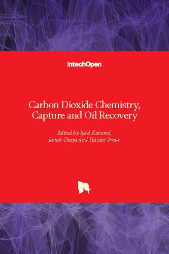 Carbon Dioxide Chemistry, Capture and Oil Recovery (Hardback)