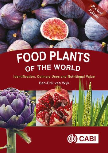 Food Plants of the World: Identification, Culinary Uses and Nutritional Value (Hardback)