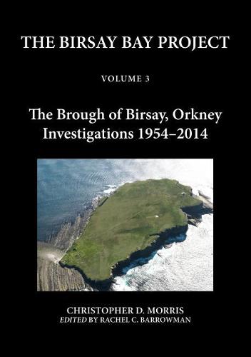 2876: The Brough of Birsay, Orkney: Investigations 1954-2014 (Hardback)