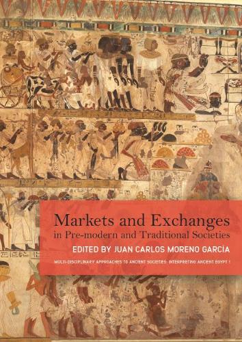 Markets and Exchanges in Pre-Modern and Traditional Societies - Multidisciplinary Approaches to Ancient Societies (MAtAS) 1 (Hardback)