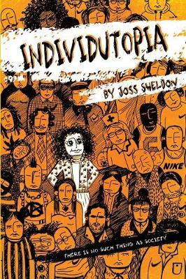 Individutopia: A Novel Set in a Neoliberal Dystopia (Paperback)