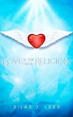 Love Is The New Religion (Paperback)