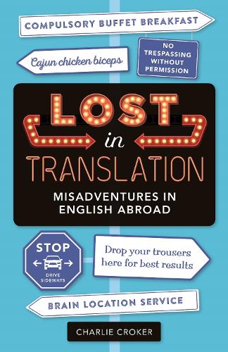 Lost in Translation: Misadventures in English Abroad (Paperback)