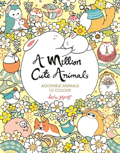 A Million Cute Animals: Adorable Animals to Colour - A Million Creatures to Colour (Paperback)