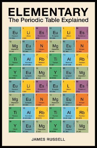 Elementary: The Periodic Table Explained (Paperback)