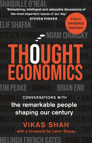 Thought Economics: Conversations with the Remarkable People Shaping Our Century (fully updated edition) (Paperback)