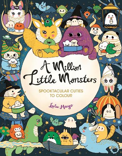 A Million Little Monsters: Spooktacular Cuties to Colour - A Million Creatures to Colour (Paperback)
