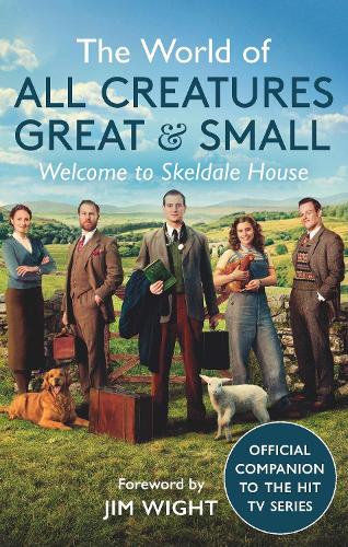 The World of All Creatures Great & Small: Welcome to Skeldale House (Paperback)