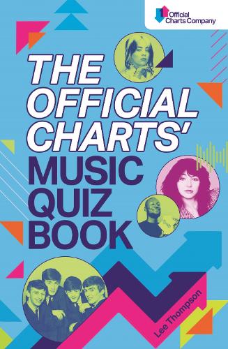 The Official Charts' Music Quiz Book: Put Your Chart Music Knowledge to the Test! (Paperback)