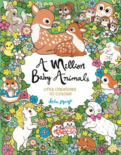 A Million Baby Animals: Little Creatures to Colour - A Million Creatures to Colour (Paperback)