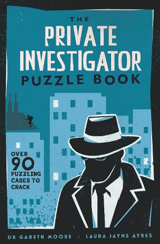 The Private Investigator Puzzle Book: Over 90 Puzzling Cases to Crack (Paperback)