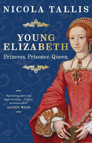 Cover of Young Elizabeth: Princess. Prisoner. Queen.