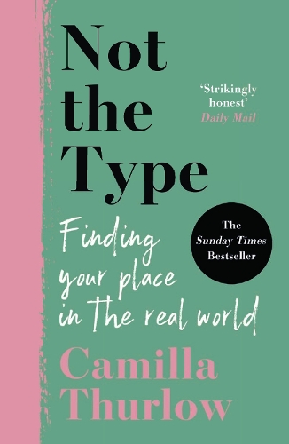 Not the Type: Finding my place in the real world (Paperback)