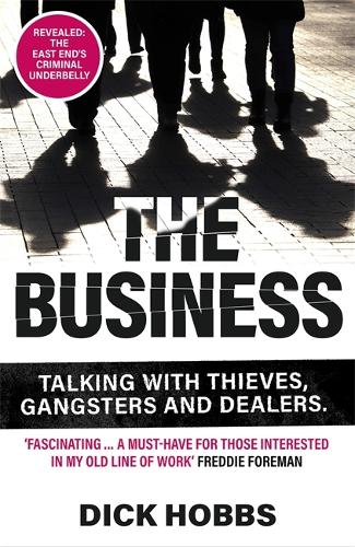 The Business: Talking with thieves, gangsters and dealers (Paperback)