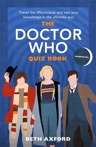 The Doctor Who Quiz Book: Travel the Whoniverse and test your knowledge with the ultimate Christmas gift (Hardback)