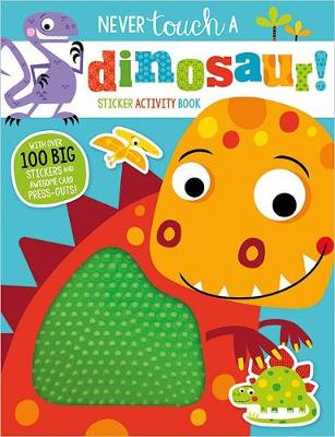 Never Touch a Dinosaur Sticker Activity Book - Never Touch (Paperback)