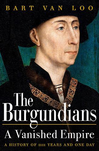 The Burgundians: The Vanished Empire (Hardback)