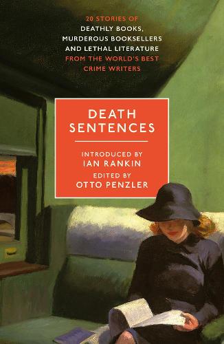 Death Sentences: Stories of Deathly Books, Murderous Booksellers and Lethal Literature (Paperback)