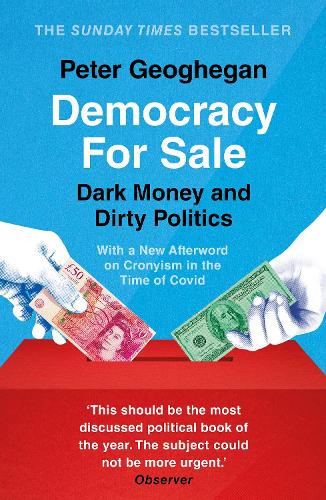 Democracy for Sale: Dark Money and Dirty Politics (Paperback)