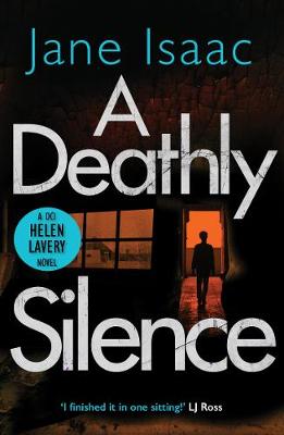 A Deathly Silence (The DCI Helen Lavery Thrillers Book 3) - DCI Helen Lavery (Paperback)