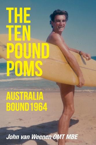 The Ten Pound Poms: Australia Bound 1964 (Hardback)