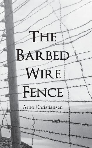 The Barbed Wire Fence (Paperback)