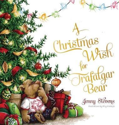 A Christmas Wish for Trafalgar Bear (Hardback)