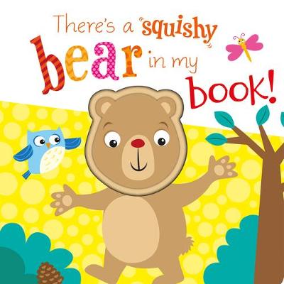 There's a Bear in my book! - Squishy In My Book (Board book)