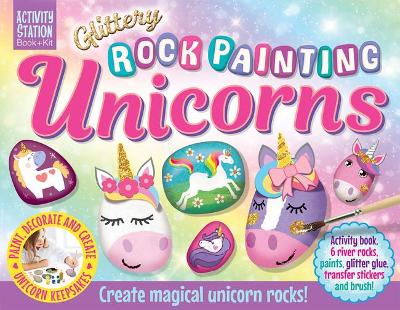 Glittery Rock Painting Unicorns - Activity Station Gift Boxes (Paperback)