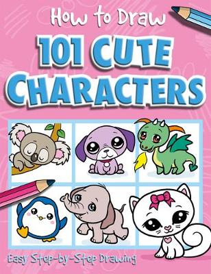 How to Draw 101 Cute Characters - A Step By Step Drawing Guide for ...