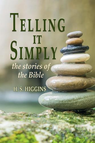 Telling it simply: the stories of the Bible (Paperback)