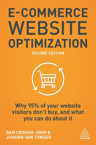 E-Commerce Website Optimization: Why 95% of Your Website Visitors Don't Buy, and What You Can Do About it (Paperback)