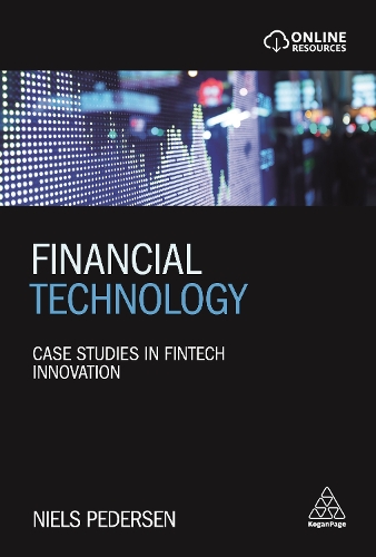 Financial Technology: Case Studies in Fintech Innovation (Paperback)