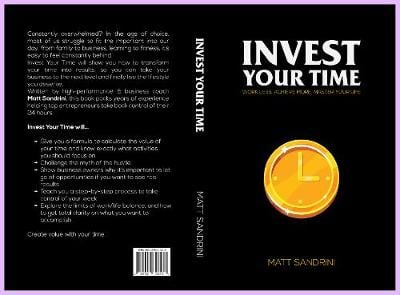 Invest Your Time: Work less, Achieve more, Master your life (Paperback)