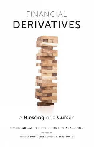 Financial Derivatives: A Blessing or a Curse? (Hardback)
