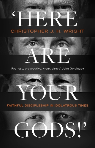'Here Are Your Gods!': Faithful Discipleship in Idolatrous Times (Paperback)