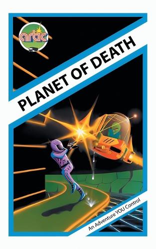 Planet of Death: Artic Computing's Adventure A - Artic Adventures 1 (Paperback)