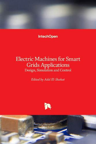 Electric Machines for Smart Grids Applications: Design, Simulation and Control (Hardback)